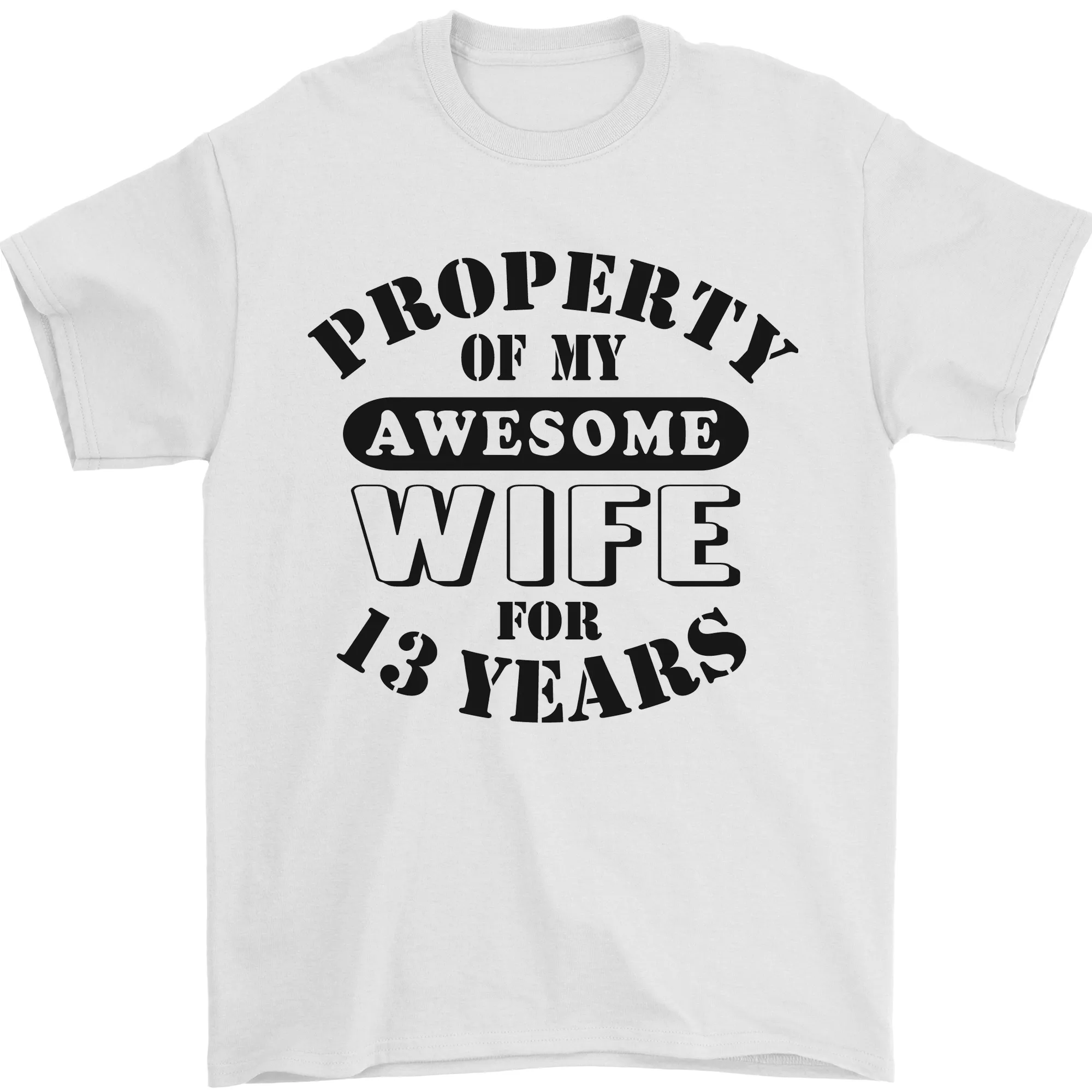 13th Wedding Anniversary 13 Year Funny Wife Mens T-Shirt 100% Cotton