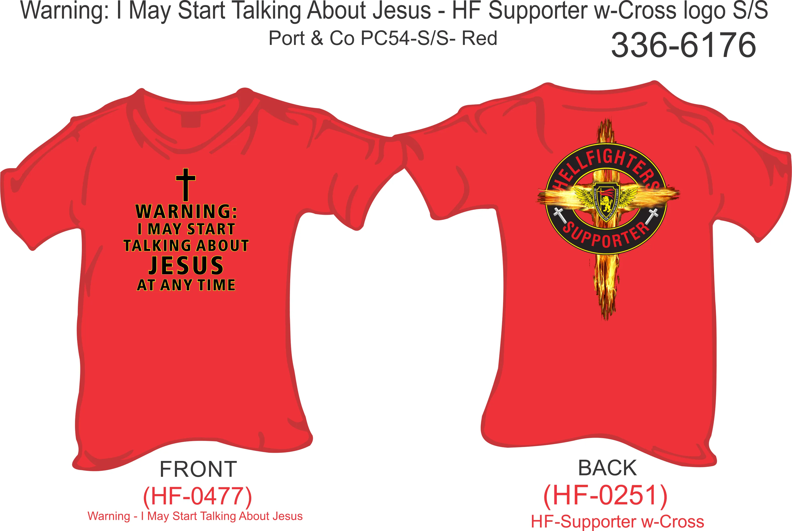 336-6176 T-Shirt, Short Sleeve, Warning : I May Start Talking About Jesus At Any Moment/HF-Supporter w/Cross (Red)