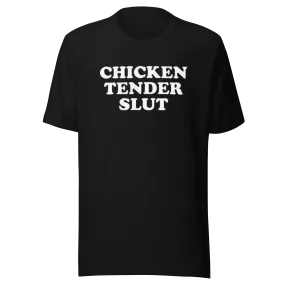 Adult Humor T-shirt Tender Chicken Slut Short Sleeve Ultra Soft Unisex Crew Neck Top