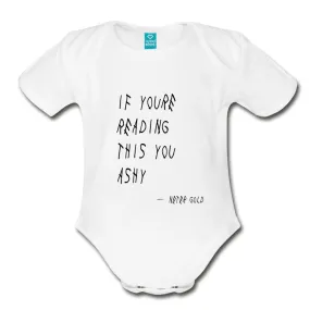 If You're Reading This You Ashy - Organic Short Sleeve Baby Bodysuit