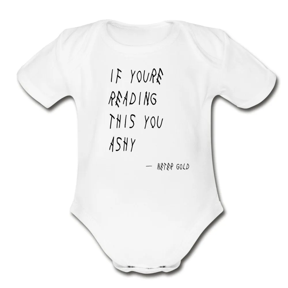 If You're Reading This You Ashy - Short Sleeve Baby Onesie