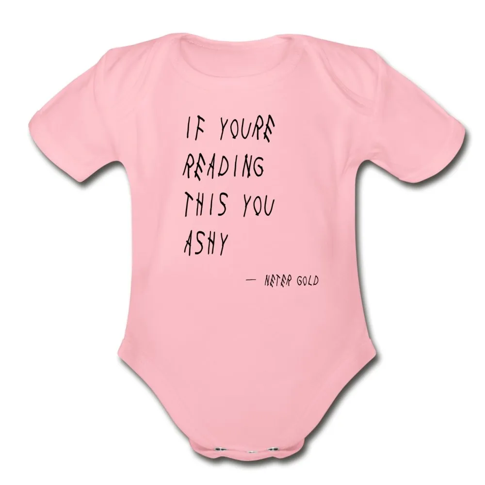 If You're Reading This You Ashy - Short Sleeve Baby Onesie