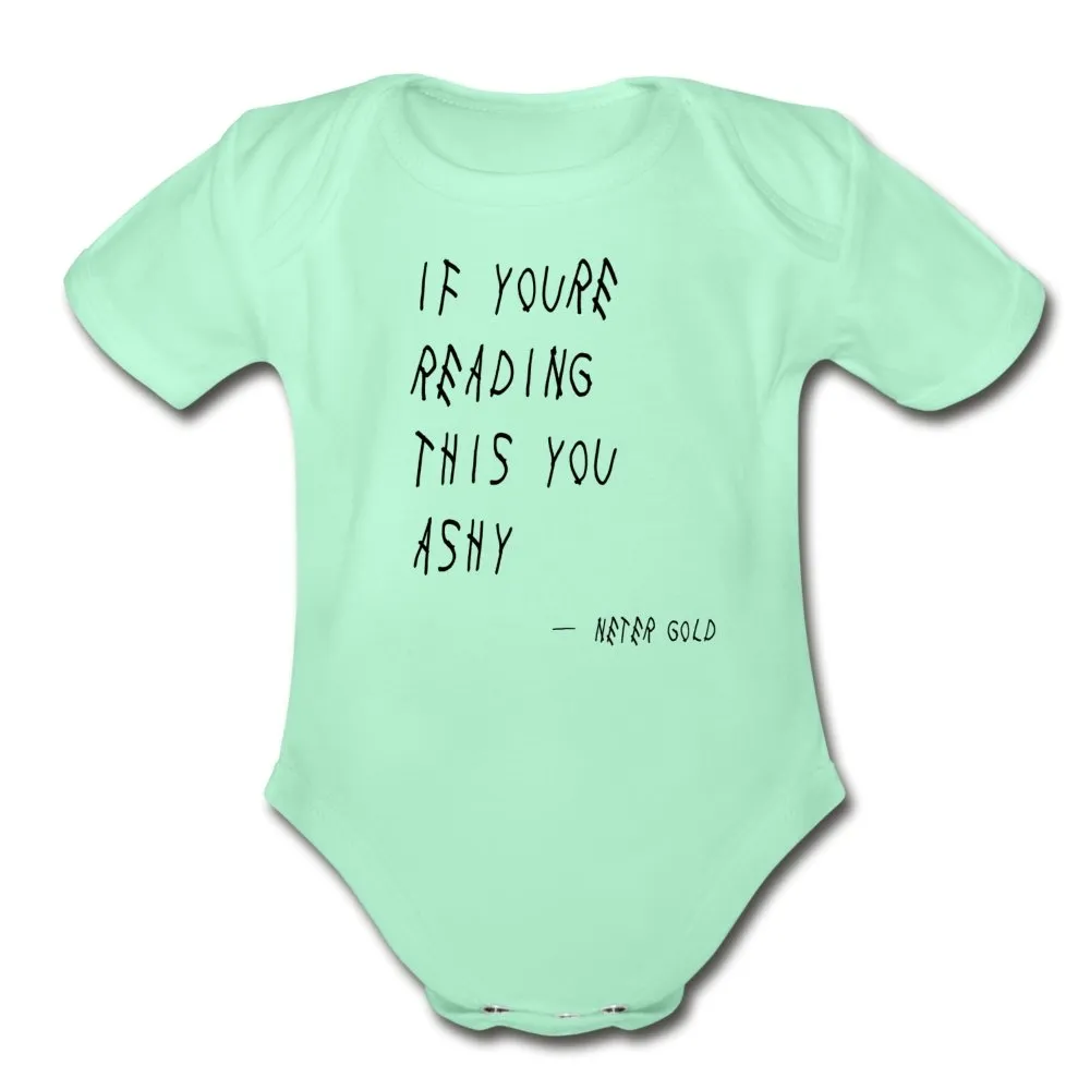 If You're Reading This You Ashy - Short Sleeve Baby Onesie