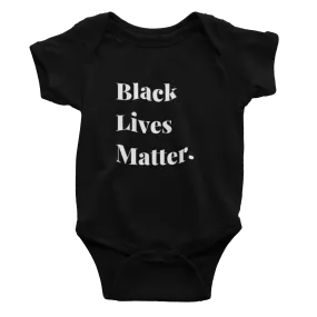 Infant Black Lives Matter. - Bodysuit