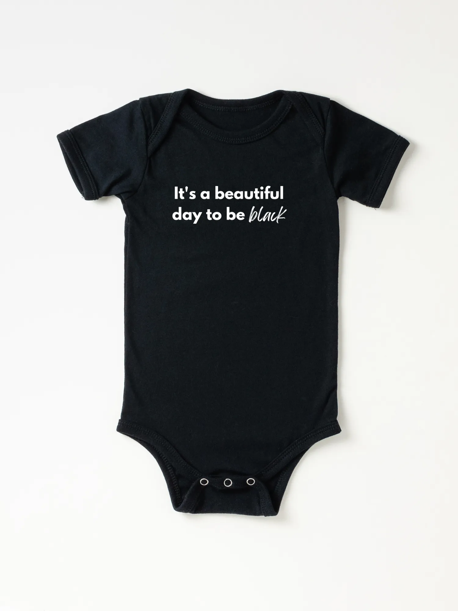 Infant It’s A Beautiful Day To Be Black - Bodysuit