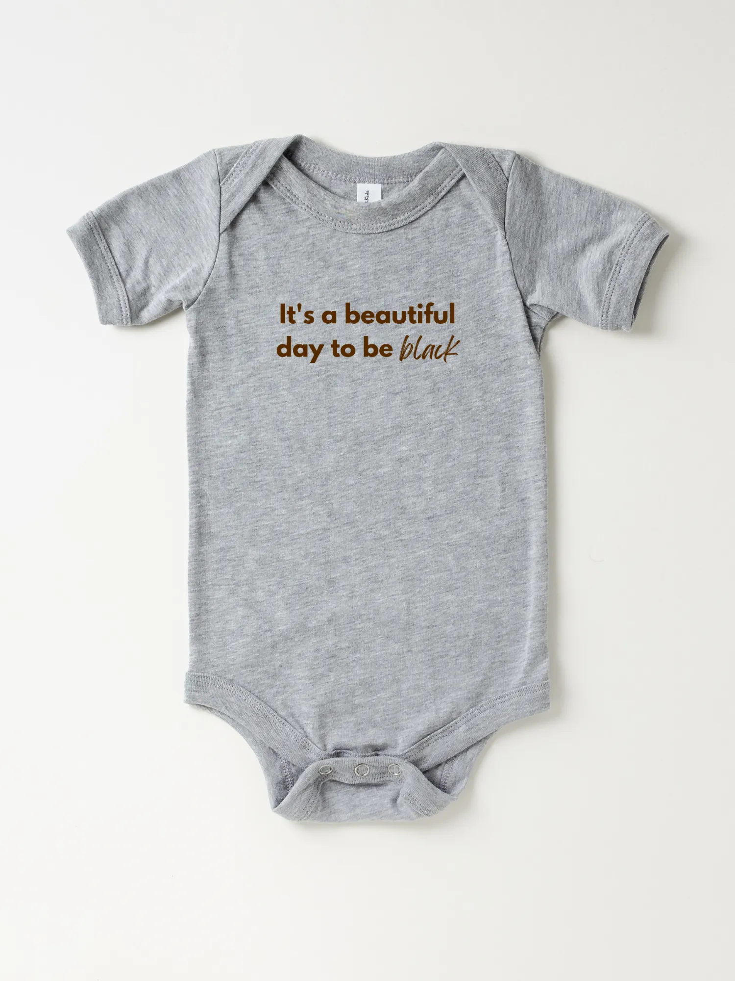 Infant It’s A Beautiful Day To Be Black - Bodysuit