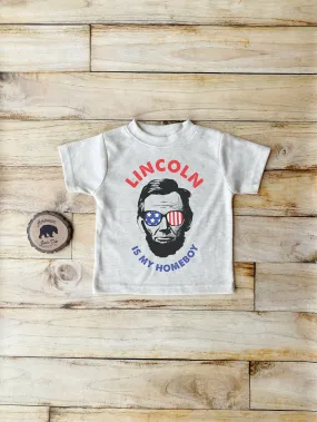 Lincoln Is My Homeboy Bodysuits, Shirts & Raglans for Baby, Toddler & Youth